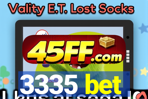 3335 bet